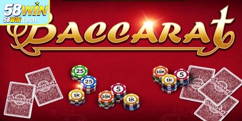 3 bí kíp giúp thành viên có lời với khi chơi Baccarat 58Win