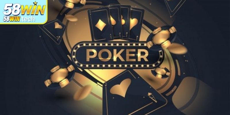 Bí kíp giúp hội viên luôn thắng khi tham gia Poker 58Win