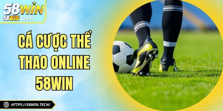 Cá Cược Thể Thao Online 58win
